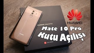 Huawei Mate 10 Pro Kutu Açılışı