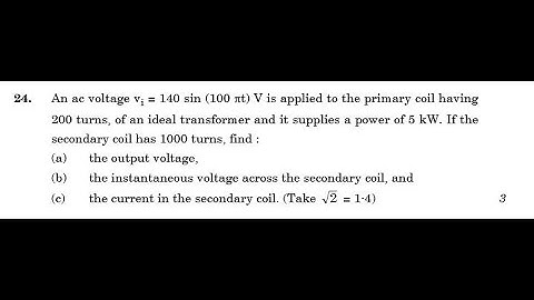 An ac voltage vi =140 sin (100 t) V is applied to the primary coil having 200 turns, of an ideal