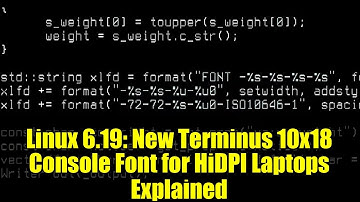 Linux 6.19: New Terminus 10x18 Console Font for HiDPI Laptops Explained