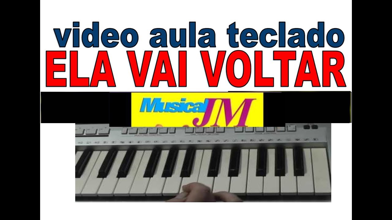 VÍDEO AULA MÚSICA ELA VAI VOLTAR MUSICAL JM (video aula 30,00 peça a sua pelo wats 47984644779