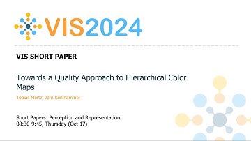 Towards a Quality Approach to Hierarchical Color Maps - Fast Forward | VIS 2024