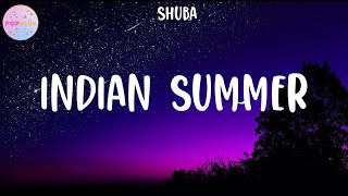 Video thumbnail of "Shuba - Indian Summer (Lyrics)"