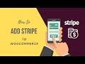 How to Add Stripe to WooCommerce