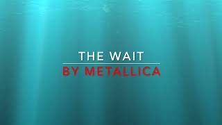 Metallica - The Wait [1987] 720P