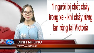 Tin 1pm 12012026 1 Ngi B Cht Chy Trong Xe  Khi Chy Rng Lan Rng Ti Victoria