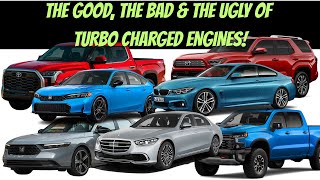 The Truth About Turbo Engines: Good, Bad, and Ugly