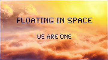 Floating In Space - We Are One [Single]