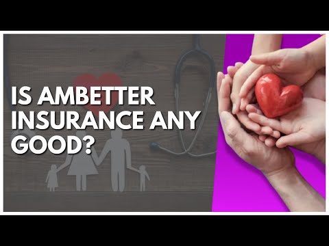 Is Ambetter Insurance Any Good?