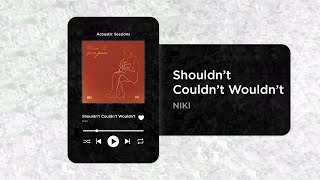 NIKI - Shouldn't Couldn't Wouldn't - Acoustic Version (Clean Instrumental) [AI]