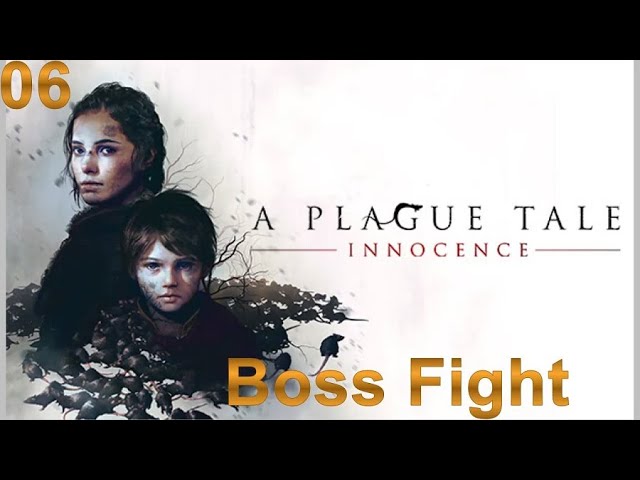 Let's Play A Plague Tale: Innocence //Full Gameplay Walkthrough  06//Ending//Boss Fight - YouTube