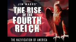 Jim Marrs  The Rise of Fourth Reich Nazification of America