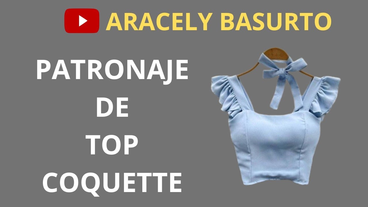 PATRONAJE DE TOP COQUETTE