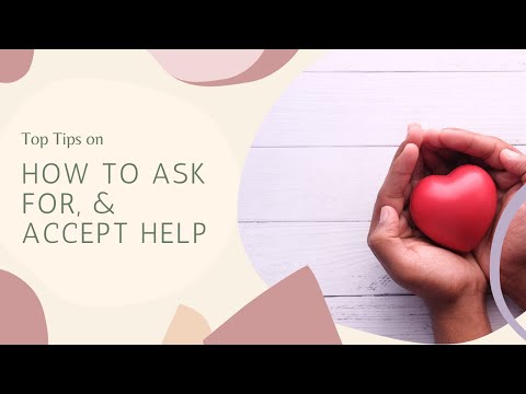 Video: 3 Tips On How To Ask For Help, To Be Helped