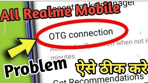 how to fix otg connection in Realme mobile 2022. OTG problem in Realme phone. Otg not connected !!