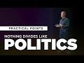 Nothing Divides Like Politics | Talking Points //Andy Stanley