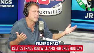 Felger & Mazz react to Celtics acquiring Jrue Holiday via trade