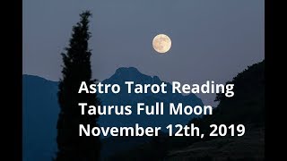 12th House Astrology&#39;s Broadcast | Astro Tarot Reading | All Signs | Full Moon Taurus Nov. 12th 2019