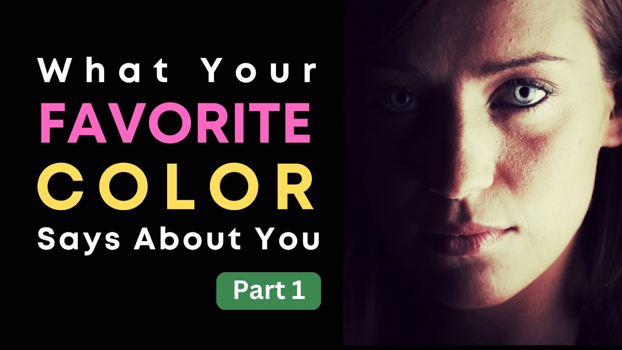 What Your Favorite Color Says About You Color Psychology YouTube