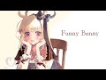 Funny Bunny / 音ノ宮ラーラ LA-LA OTONOMIYA #歌ってみた