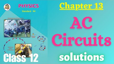 AC Circuits class 12 physics chapter 13 Exercise solutions | maharashtra board