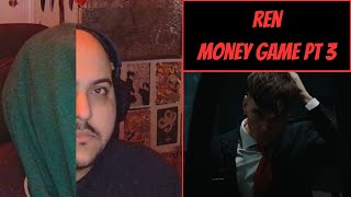 Ren: Money Game Part 3 [Reaction] - The Power of the Collective