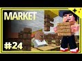 KÖYLÜ MARKET PAZAR YERİ - Minecraft Türkçe Survival - S2 Bölüm 24