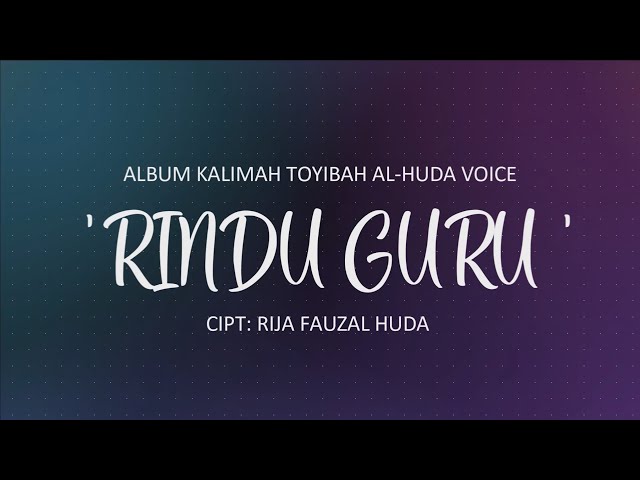 RINDU GURU - Nasyid AL-HUDA VOICE class=