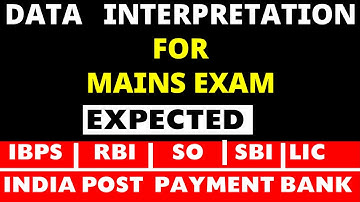 Datat Interpretation For Mains Exam ( Type Mix) IBPS Clerk , POST Payment ,RRB , LIC , IBPS , SBI