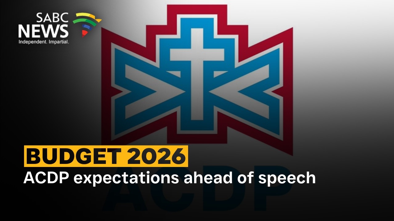Budget 2026 | ACDP expectations ahead of speech