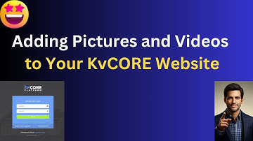 Adding Pictures and YouTube to KvCORE (Clean up the website)