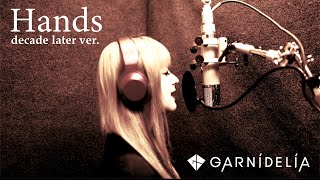 Garnideliahands -After A Decade Ver.-とくメイリア