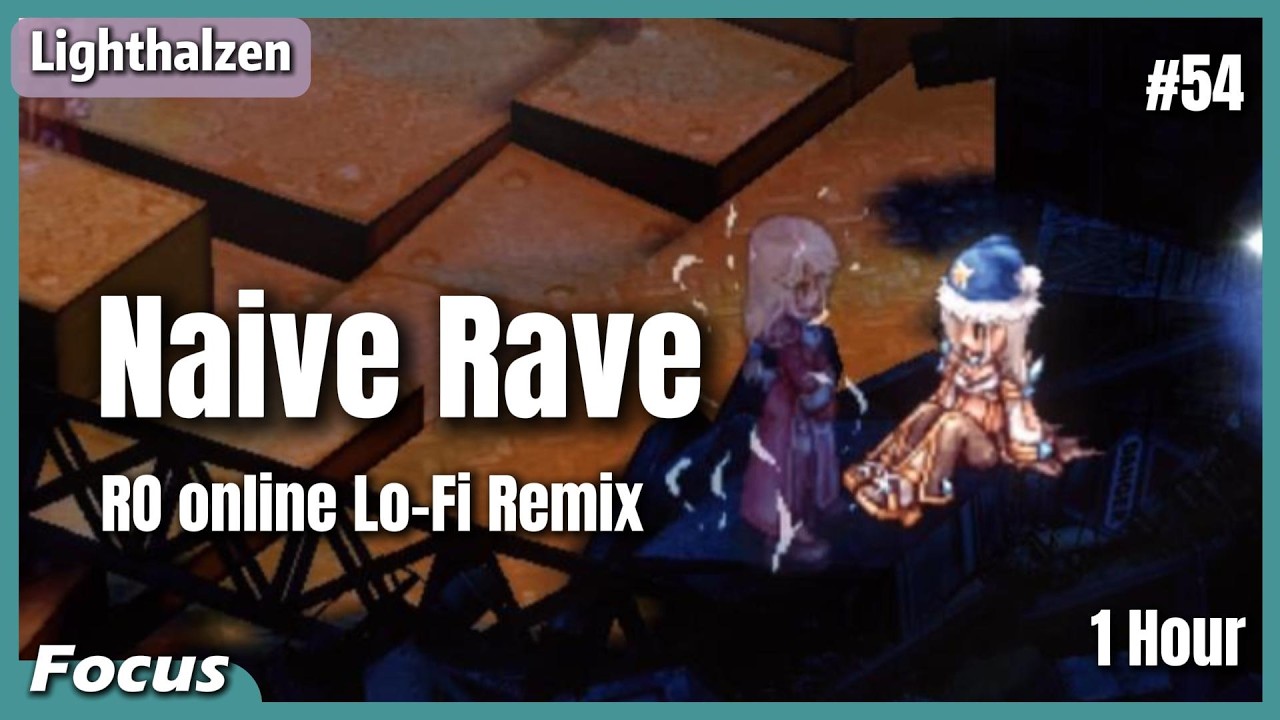 Ragnarok Online Naive Rave 1HourLoop [Lofi / Chill R&B] 🧬 Lofi Game ...