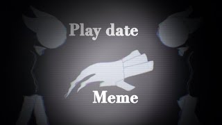 ♡Play date meme▪︎1080p▪︎SLIGHT FLASH WARNING♡