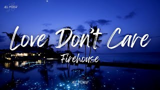 Firehouse - Love Don't Care (Lyrics)