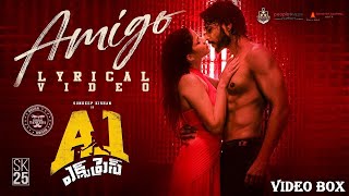 AMIGO LYRICAL VIDEO | A1 EXPRESS (TELUGU-2021) - SUNDEEP KISHAN | LAVANYA TRIPATHI | HIPHOP TAMIZHA