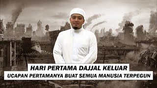 Hari Pertama Dajjal Keluar, Ucapan Pertamanya Buat Semua Manusia Terpegun