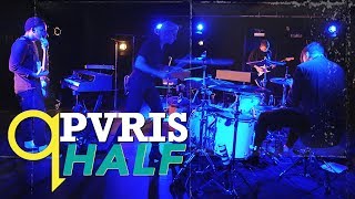 PVRIS - Half (LIVE)