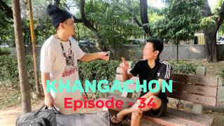 KHANGACHON | Episode - 34 | Eng Subtitles | Kyy comedy