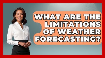 What Are the Limitations of Weather Forecasting? | Weather Watchdog News