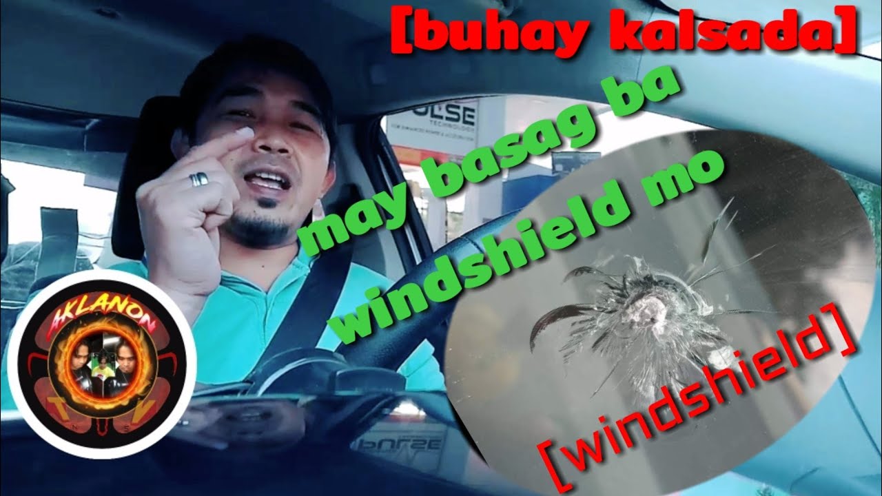 VLOG#29|MAY BASAG BA WINDSHIELD MO?|brader| - YouTube