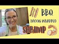 BBQ BACON WRAPPED SHRIMP