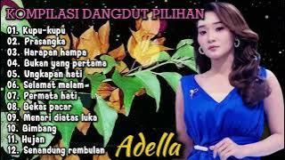 Download lagu KOMPILASI DANGGUT PILIHAN - ADELLA