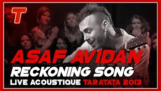 Vignette de la vidéo "Asaf Avidan "Reckoning Song" (acoustic Version - Live TV Taratata 2013)"