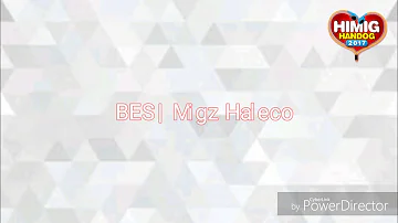 Migz Haleco | BES - Lyrics Video