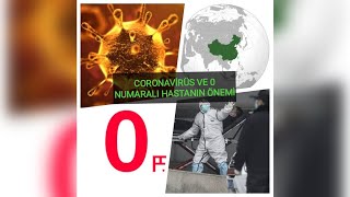 Coronavi̇rüs Ve 0 Numarali Hastanin Önemi̇