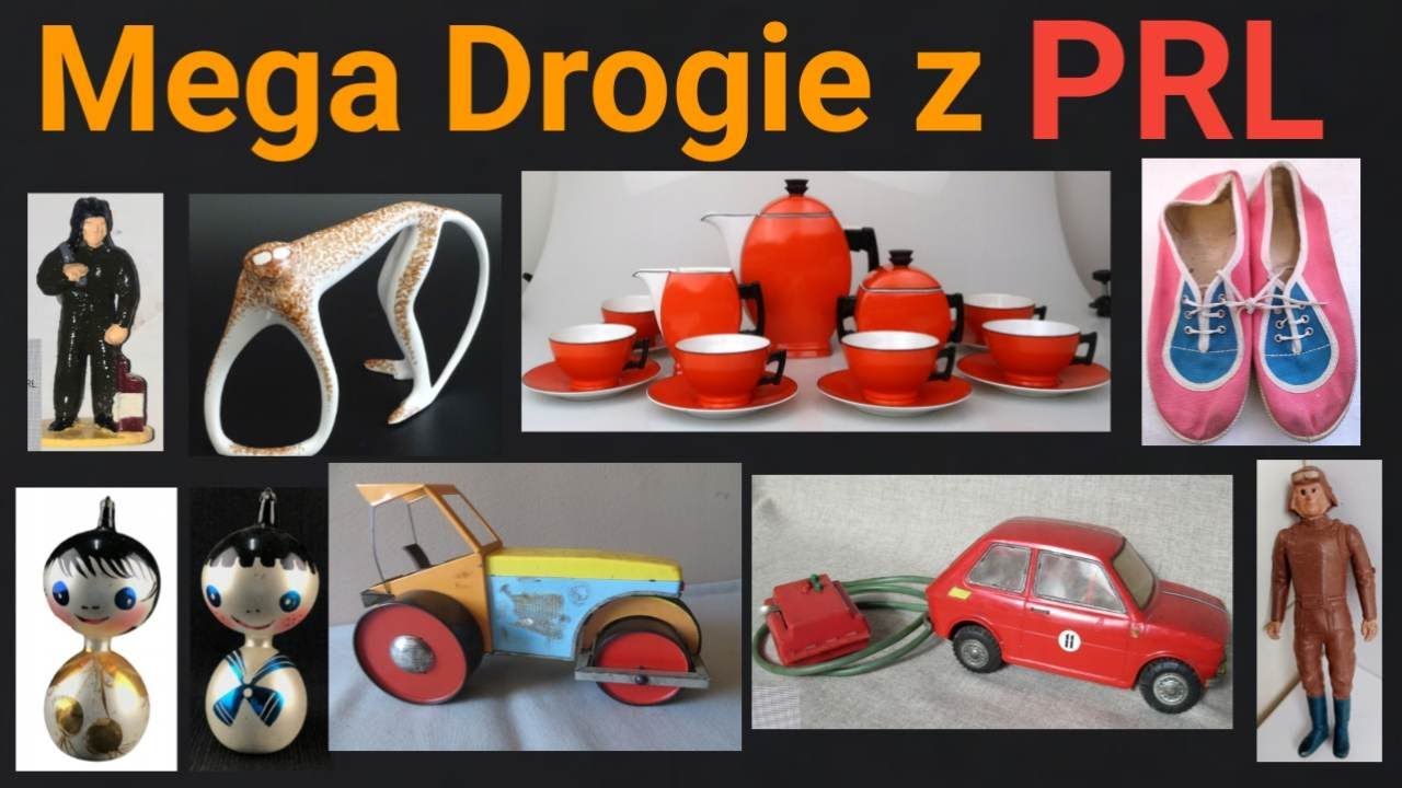Najdroższe i najcenniejsze Z PRL-u, Ceny 10000 zł 5000 zł Unitra Ćmielów Fiat 126 Zabawki Grudzień22