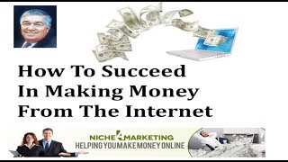 Famous How To Succeed In Making Money From The Internet Video Wealth