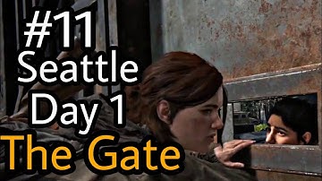 The Gate 1 / Seattle Day 1 / The Last of Us 2 Gameplay Walkthrough (No Commentary)