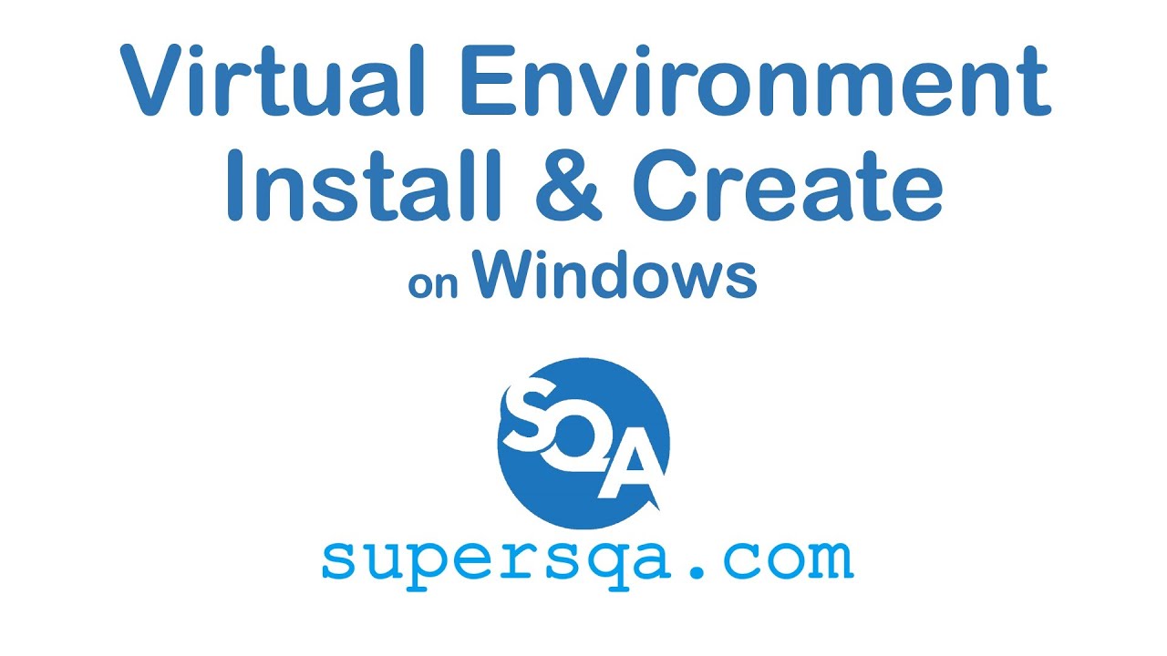 Install and Create Python Virtual Environment on Windows (Python 2 and Python 3)