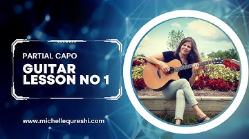 Michelle Qureshi | Partial Capo G7 | Lesson 1